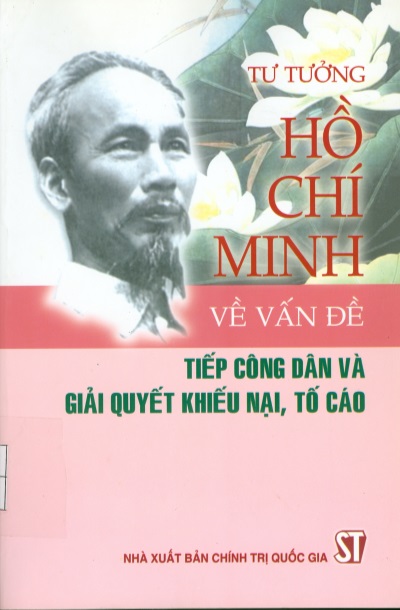 Tư tưởng Hồ Chí Minh về vấn đề tiếp công dân và giải quyết khiếu nại, tố cáo