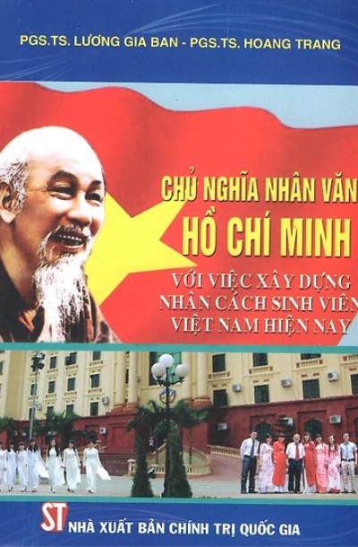 Cuốn sách Chủ nghĩa nhân văn Hồ Chí Minh với việc xây dựng nhân cách sinh viên Việt Nam hiện nay